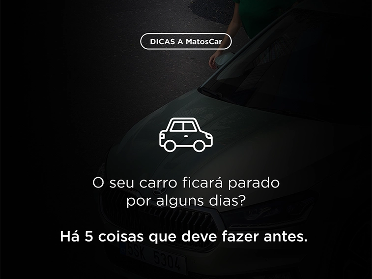 O seu carro ficará parado por vários dias seguidos? Sabia que poderá comprometer a mecânica da sua viatura? Conheça as nossas dicas!
