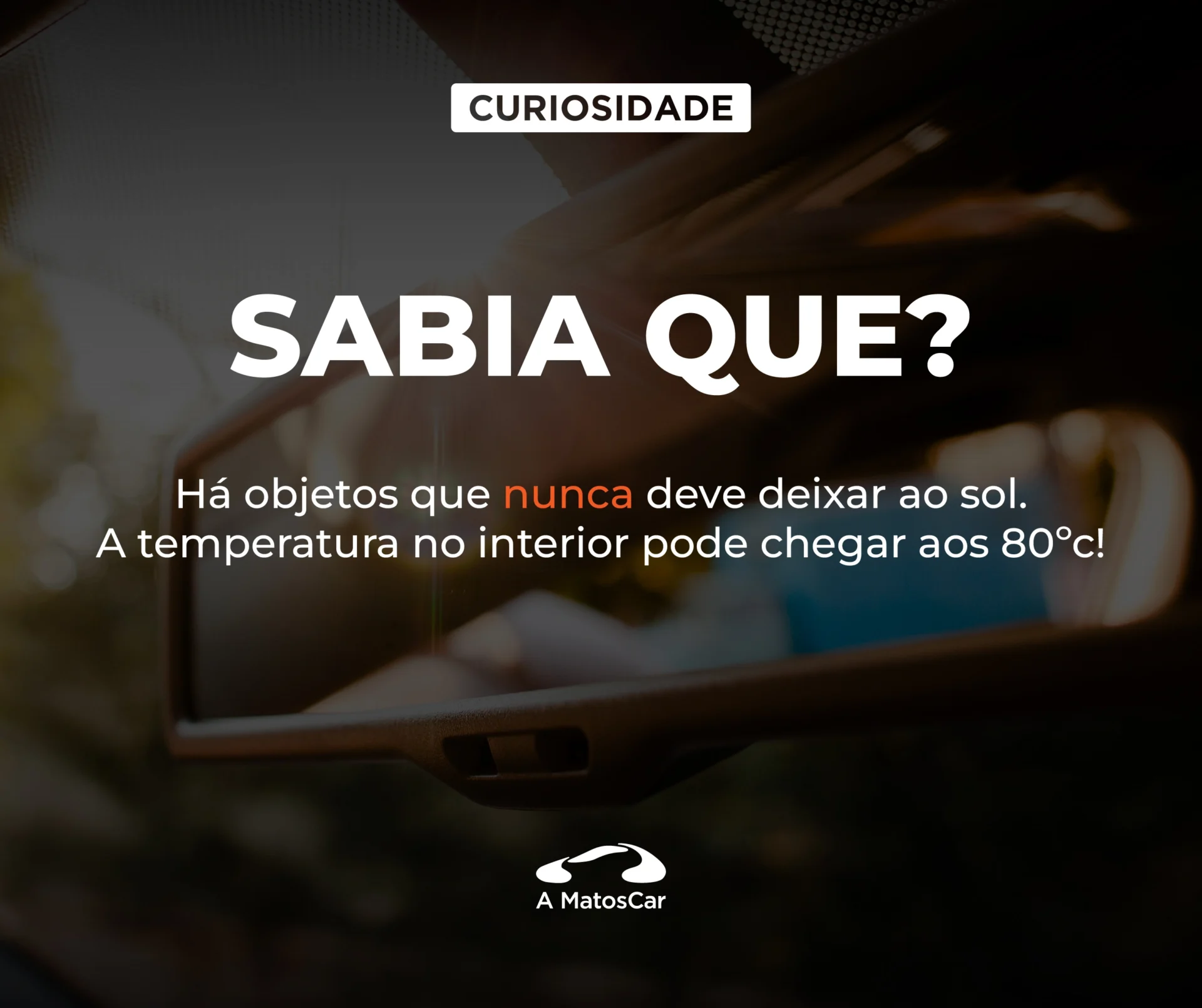 objetos que nunca deve deixar dentro do carro